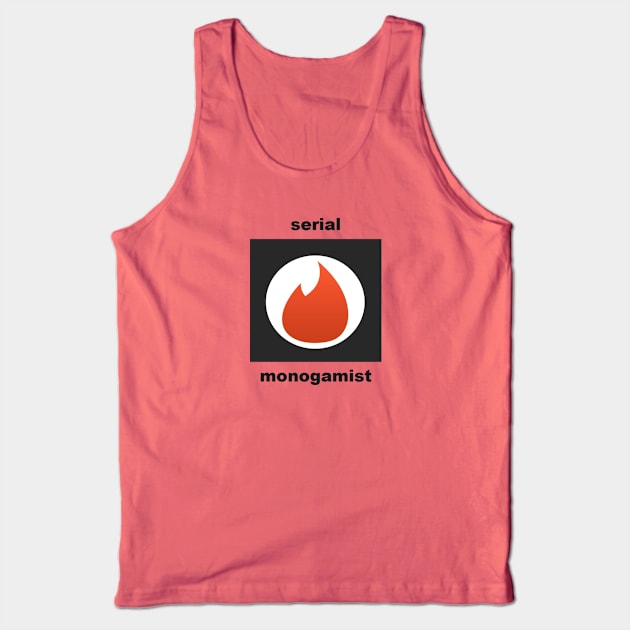 Serial Monogamist Tank Top by rocketsurgeon